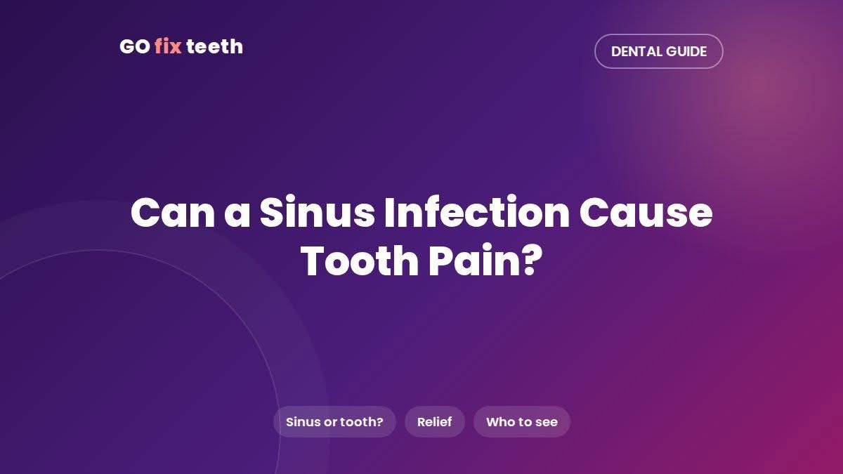 Can Sinus Infection Cause Tooth Pain? How to Tell & Relief