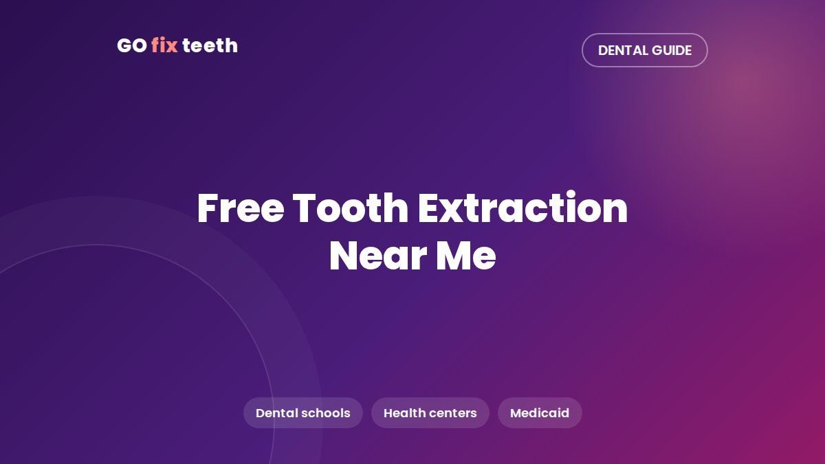 Free Tooth Extraction Near Me: Real US Options (2026)
